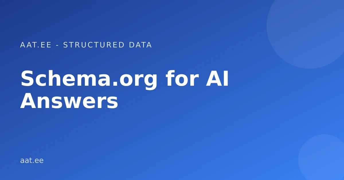 Schema.org for AI Answers: What Actually Moves the Needle